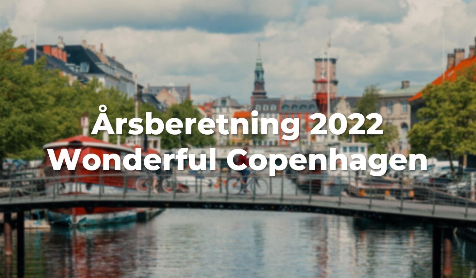 Årsberetning 2022 Wonderful Copenhagen