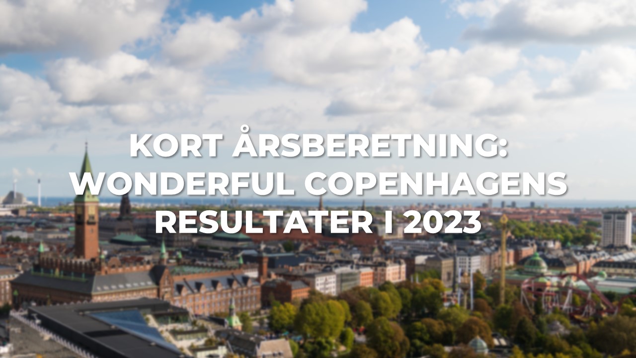 Kort årsberetning 2023 Wonderful Copenhagen