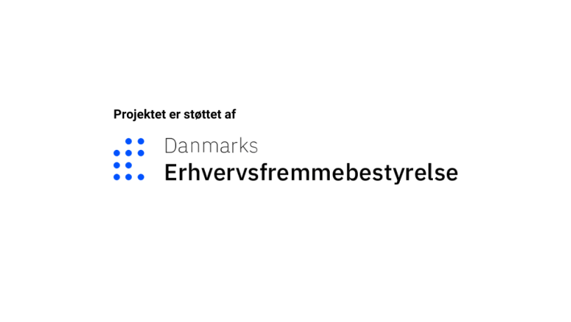 Projektet er støttet af Danmarks Erhvervsfremmebestyrelse